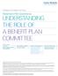 UNDERSTANDING THE ROLE OF A BENEFIT PLAN COMMITTEE