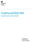 Traditional/Roth IRA. Application Booklet. Everything you need to open an American Funds IRA.