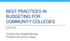 BEST PRACTICES IN BUDGETING FOR COMMUNITY COLLEGES