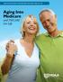 MOAA PUBLICATIONS: YOUR RESOURCE FOR EVERY STAGE OF LIFE. Aging Into Medicare. and TRICARE For Life