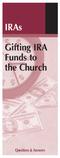 IRAs. Gifting IRA Funds to the Church. Questions & Answers