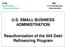 U.S. SMALL BUSINESS ADMINISTRATION. Reauthorization of the 504 Debt Refinancing Program