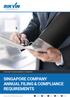 YOUR GUIDE TO DOING BUSINESS TO SINGAPORE SINGAPORE COMPANY ANNUAL FILING & COMPLIANCE REQUIREMENTS. Connect with us for the latest business updates: