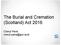 The Burial and Cremation (Scotland) Act Cheryl Paris
