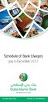 Schedule of Bank Charges. July to December The better way to bank Call Now: DIB (342)