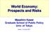 World Economy: Prospects and Risks Masahiro Kawai Graduate School of Public Policy Univ. of Tokyo