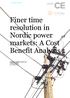 Finer time resolution in Nordic power markets: A Cost Benefit Analysis