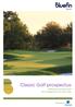 Sport. Classic Golf prospectus. Specialist insurance and risk management for golf clubs. Underwritten by