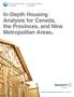 In-Depth Housing Analysis for Canada, the Provinces, and Nine Metropolitan Areas.