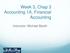 Week 3, Chap 3 Accounting 1A, Financial Accounting. Instructor: Michael Booth