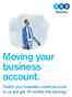Moving your business account.
