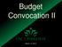 Budget Convocation II