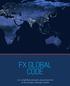 FX GLOBAL CODE. A set of global principles of good practice in the foreign exchange market
