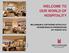 WELCOME TO OUR WORLD OF HOSPITALITY. MILLENNIUM & COPTHORNE HOTELS PLC INTERIM RESULTS PRESENTATION 03 rd AUGUST 2016