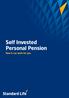 Self Invested Personal Pension. How it can work for you
