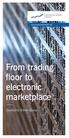 From trading floor to electronic marketplace Deutsche Börse Group