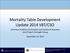 Mortality Table Development Update 2014 VBT/CSO