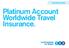Current accounts. Platinum Account Worldwide Travel Insurance.