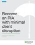 Become an RIA with minimal client disruption
