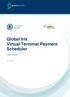 Global Iris Virtual Terminal Payment Scheduler. User Guide