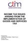 INCOME TAX ISSUES ARISING FROM THE IMPLEMENTATION OF GOODS AND SERVICES TAX
