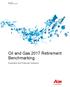 Aon Hewitt Retirement & Investment. Oil and Gas 2017 Retirement Benchmarking. Exploration and Production Subsector