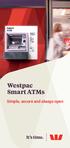 Westpac Smart ATMs. Simple, secure and always open
