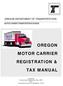 OREGON DEPARTMENT OF TRANSPORTATION MOTOR CARRIER TRANSPORTATION DIVISION MOTOR CARRIER REGISTRATION &