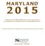 MARYLAND. Instructions for filing fiduciary income tax returns. for calendar year or any other tax year or period beginning in 2015
