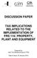 DISCUSSION PAPER TAX IMPLICATIONS RELATED TO THE IMPLEMENTATION OF FRS 116: PROPERTY, PLANT AND EQUIPMENT
