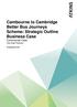 Cambourne to Cambridge Better Bus Journeys Scheme: Strategic Outline Business Case Commercial Case City Deal Partners.