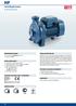 Centrifugal pumps. Medium flow rates PERFORMANCE RANGE INSTALLATION AND USE APPLICATION LIMITS OPTIONALS AVAILABLE ON REQUEST