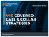 Explore your options. 440 COVERED CALL & COLLAR STRATEGIES