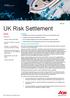 UK Risk Settlement. Longevity swap activity expected to increase. Any de-risking strategy should include consideration of bulk annuities