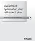 Investment options for your retirement plan IMPORTANT PLAN INFORMATION