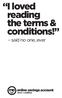 I loved reading the terms & conditions! said no one, ever. online savings account terms + conditions