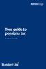 Your guide to pensions tax. For financial advisers only