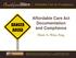 Affordable Care Act Compliance. Affordable Care Act Documentation and Compliance DANGER AHEAD. Marc S. Wise, Esq.