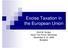 Excise Taxation in the European Union. Emil M. Sunley Asian Tax Forum Workshop November 9-10, 2009 Bangkok
