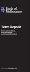 Term Deposit. Terms and Conditions, Fees and Charges and General Information. Effective Date: 12 November
