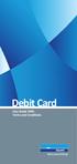 Debit Card. User Guide With Terms and Conditions