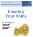 Insuring Your Home BANKING AND INSURANCE. to Homeowners, Renters and. A consumer guide to Homeowners, Renters and Condominium Insurance