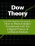 Dow Theory. From Bear Markets to Bull Markets How to Predict Market