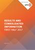 Results and consolidated information First half 2017 August 2017 RESULTS AND CONSOLIDATED INFORMATION FIRST HALF 2017