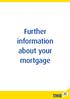 Further information about your mortgage