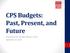 CPS Budgets: Past, Present, and Future. Prepared by the Chicago Teachers Union September 25, 2013
