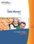 An Insider s Guide to Annuities. The Safe Money Guide. retirement security investment growth