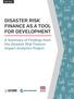 DISASTER RISK FINANCE AS A TOOL FOR DEVELOPMENT