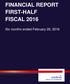 FINANCIAL REPORT FIRST-HALF FISCAL Six months ended February 29, 2016