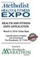 EXPO HEALTH & FITNESS HEALTH AND FITNESS EXPO APPLICATION. March 4, am- 8pm. Legends Sports Complex 602 Pruitt Road The Woodlands, TX 77380